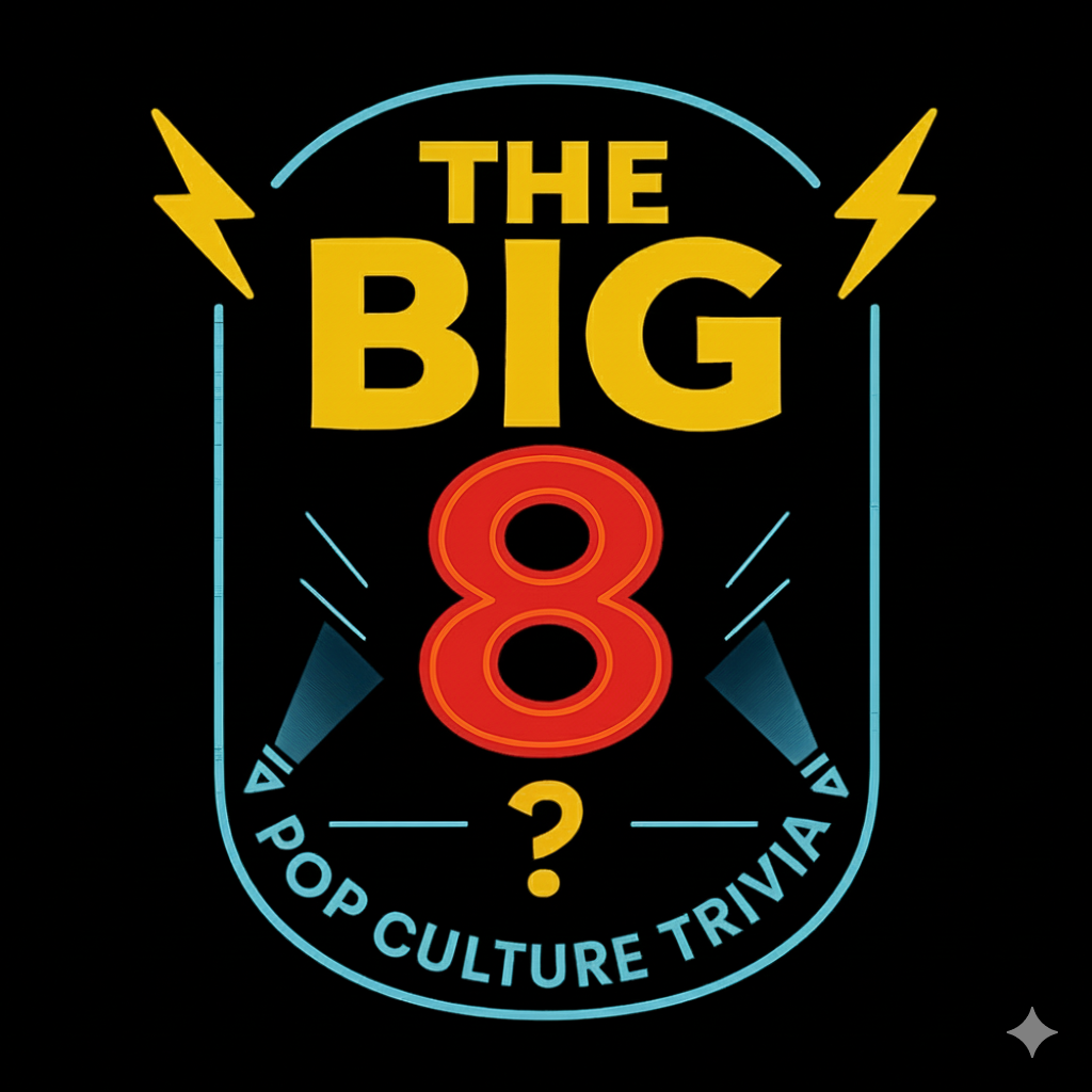 The Big 8 Pop Culture Trivia